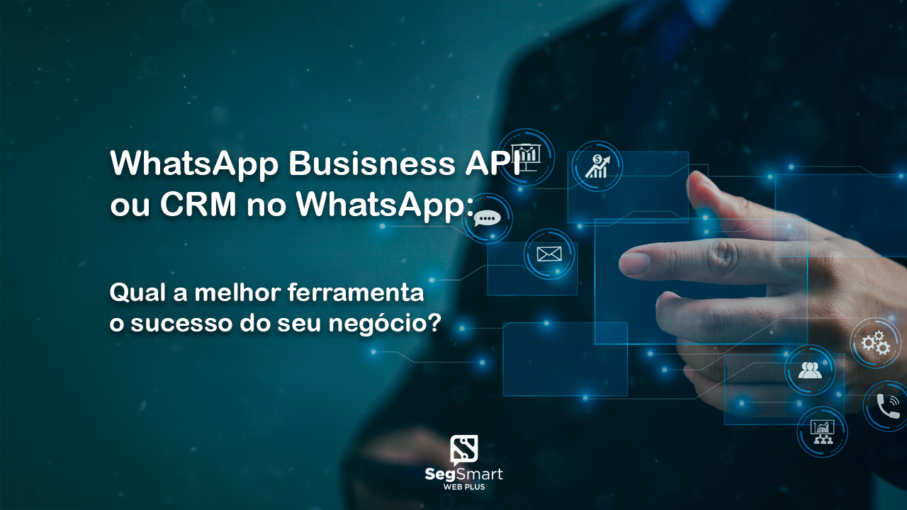 Whatsapp busisness api e crm no whatsapp qual é a melhor escolha para seu negócio